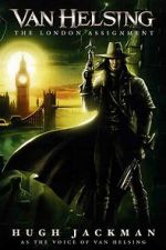 Watch Van Helsing: The London Assignment Megashare