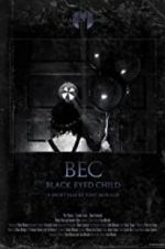 Watch Black Eyed Child (BEC) Megashare