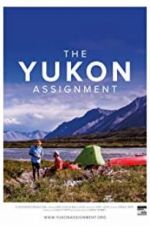 Watch The Yukon Assignment Megashare