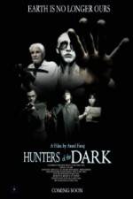 Watch Hunters of the Dark Megashare