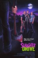 Watch Slaughter Drive Megashare
