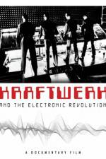Watch Kraftwerk and the Electronic Revolution Megashare