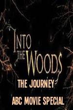 Watch Into The Woods The Journey ABC Movie Special Megashare