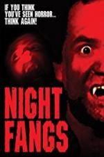 Watch Night Fangs Megashare