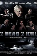 Watch 2 Dead 2 Kill Megashare