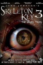 Watch Skeleton Key 3 - The Organ Trail Megashare