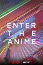 Watch Enter the Anime Megashare
