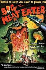 Watch Big Meat Eater Megashare