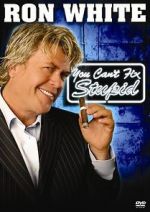 Watch Ron White: You Can\'t Fix Stupid Megashare
