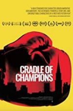 Watch Cradle of Champions Megashare