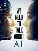Watch We Need to Talk About A.I. Megashare