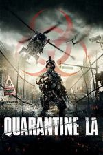 Watch Quarantine L.A. Megashare