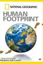 Watch National Geographic The Human Footprint Megashare