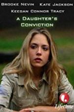 Watch A Daughter\'s Conviction Megashare