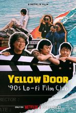 Watch Yellow Door: \'90s Lo-fi Film Club Megashare