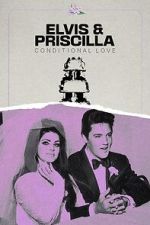 Watch Elvis & Priscilla: Conditional Love Megashare