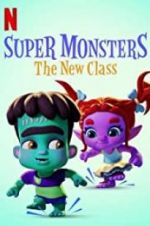 Watch Super Monsters: The New Class Megashare