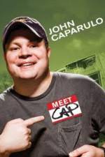 Watch John Caparulo Meet Cap Megashare
