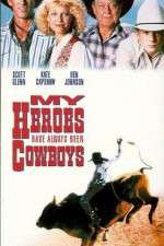 Watch My Heroes Have Always Been Cowboys Megashare