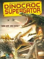 Watch Dinocroc vs. Supergator Megashare