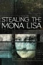 Watch Stealing the Mona Lisa Megashare