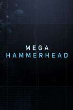 Watch Mega Hammerhead Megashare
