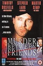 Watch Murder Between Friends Megashare