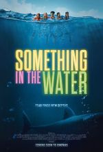 Watch Something in the Water Megashare