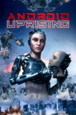 Watch Android Uprising Megashare