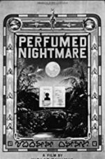 Watch Perfumed Nightmare Online Megashare
