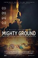 Watch Mighty Ground Megashare