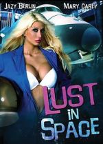 Watch Lust in Space Megashare