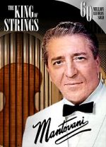 Watch Mantovani, the King of Strings Megashare