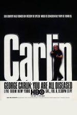 Watch George Carlin: You Are All Diseased (TV Special 1999) Megashare