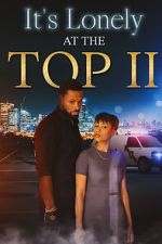 Watch It\'s Lonely at the Top II Megashare