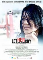 Watch Let Her Cry Megashare