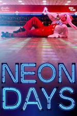 Watch Neon Days Megashare