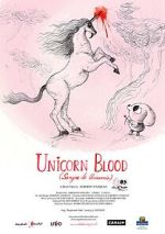 Watch Unicorn Blood (Short 2013) Megashare