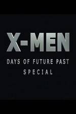 Watch X-Men: Days of Future Past Special Online Megashare