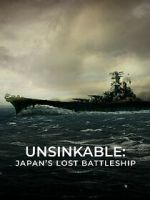 Watch Unsinkable: Japan\'s Lost Battleship Online Megashare