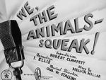 Watch We, the Animals - Squeak! (Short 1941) Megashare