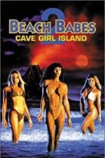 Watch Beach Babes 2: Cave Girl Island Megashare