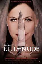 Watch You May Now Kill the Bride Megashare