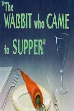 Watch The Wabbit Who Came to Supper Megashare