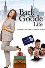 Watch Back to the Goode Life Megashare