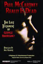Watch Paul McCartney Really Is Dead The Last Testament of George Harrison Megashare