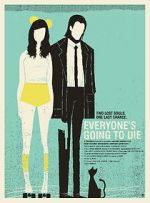Watch Everyone\'s Going to Die Megashare
