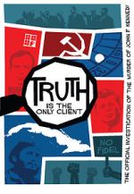Watch Truth is the Only Client: The Official Investigation of the Murder of John F. Kennedy Megashare
