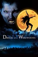 Watch Dances with Werewolves Megashare