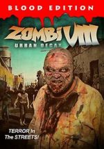 Watch Zombi VIII: Urban Decay Megashare
